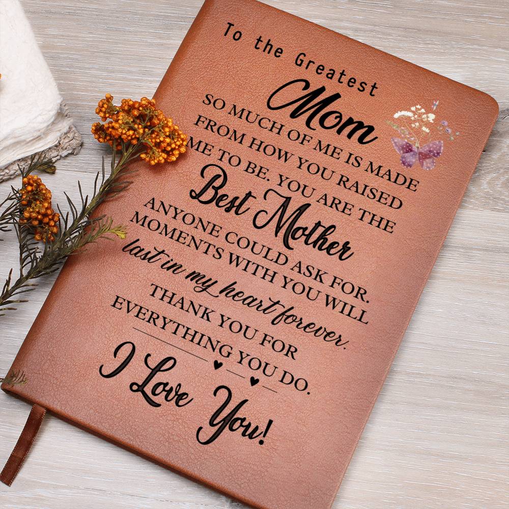 To The Greatest Mom- Last in my heart forever-Graphic Leather Journal