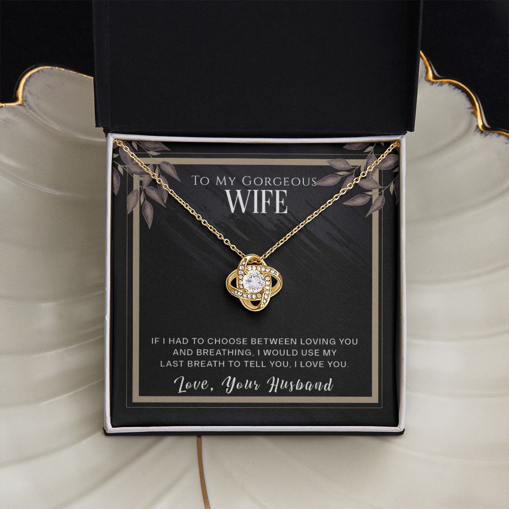 Gorgeous Wife-My Last Breath-Love Knot Necklace
