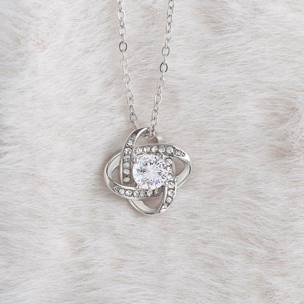 Hold This Close To Feel Our Love- Love Knot Necklace