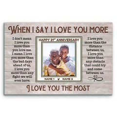 Personalized Canvas Prints, 31st Anniversary Photo Gift For Couples, When I Say I Love You More