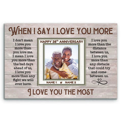 Custom Canvas Prints, 38th Romantic Anniversary Couple Gift, When I Say I Love You More