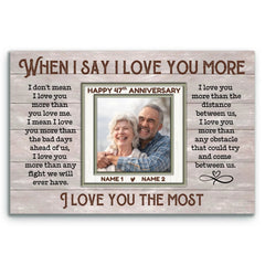 Personalized Canvas Prints, 47th Anniversary Wall Art Gift, When I Say I Love You More