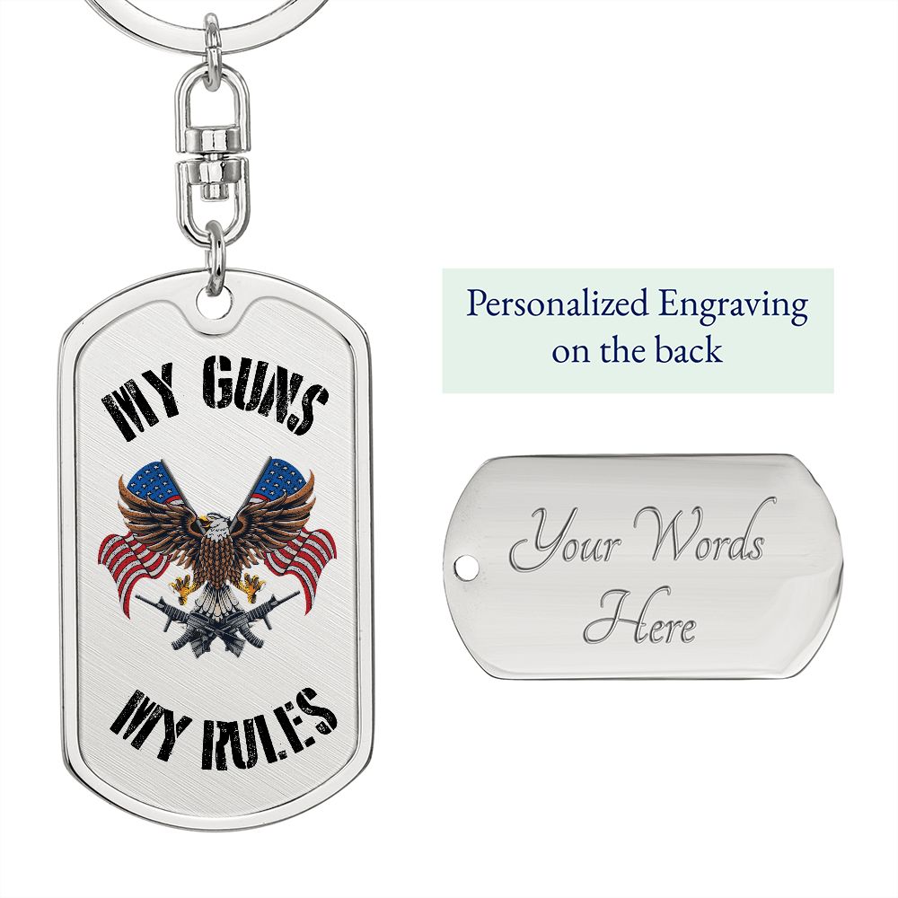 My Guns, My Rules-Graphic Dog Tag Keychain
