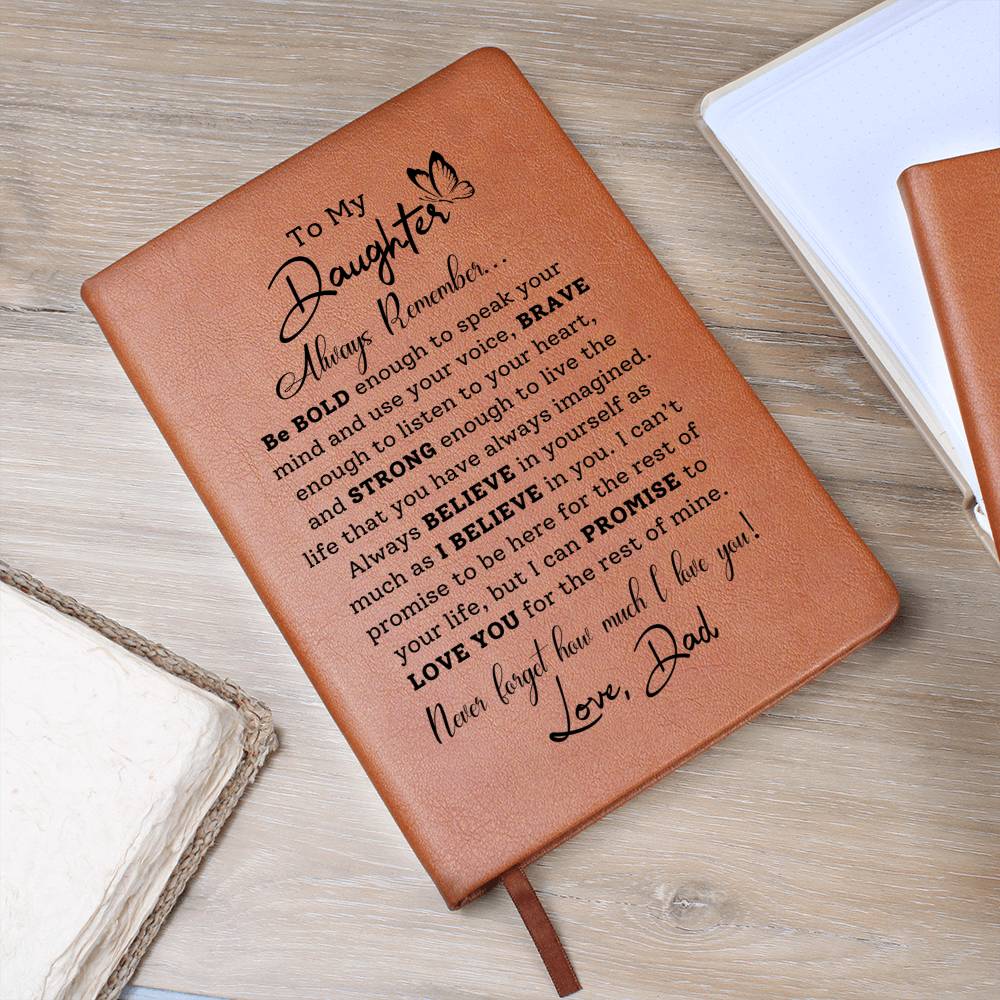 To My Daughter- Love Dad-Always Remember- Graphic Leather Journal