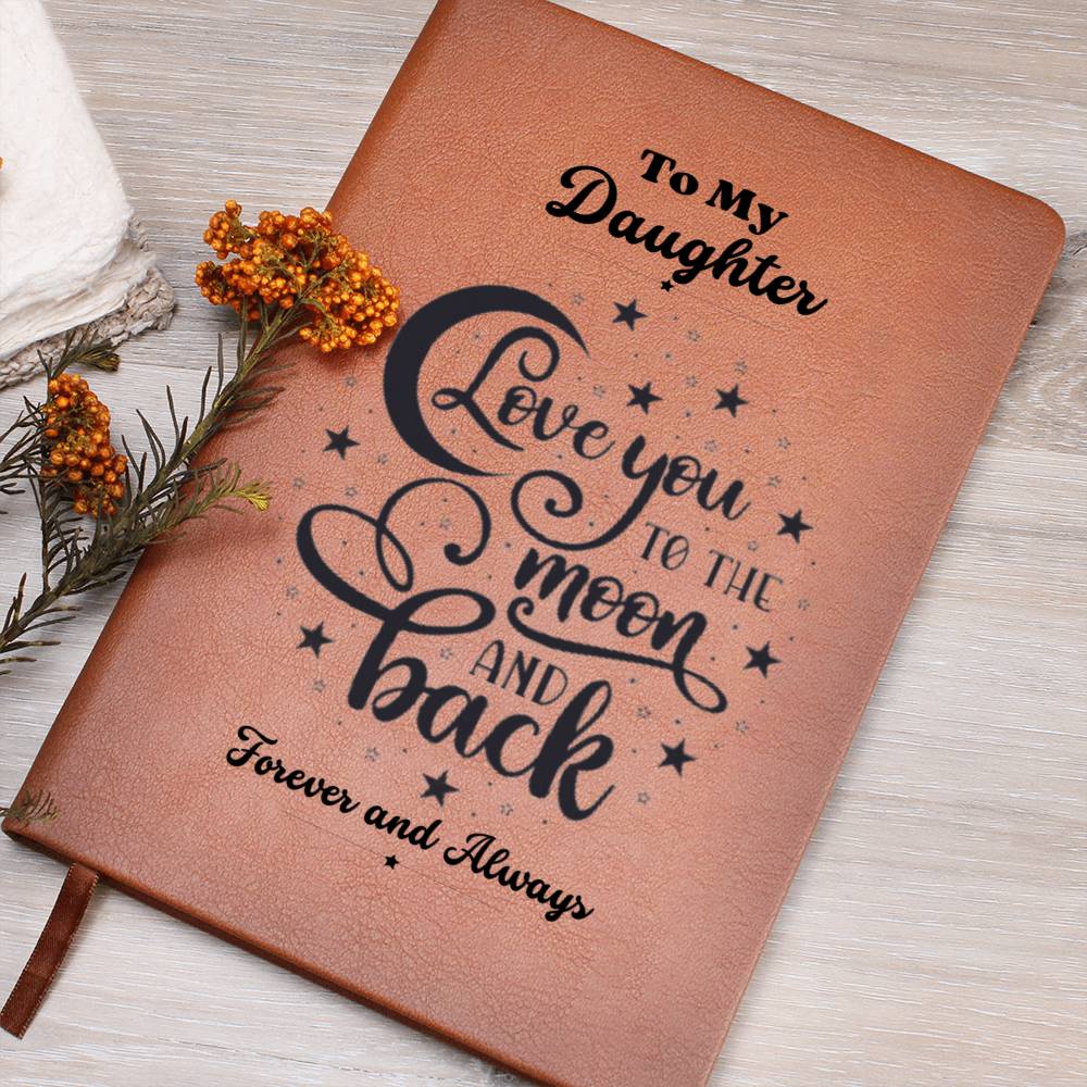 My Daughter-Love You to the Moon and Back-Graphic Leather Journal