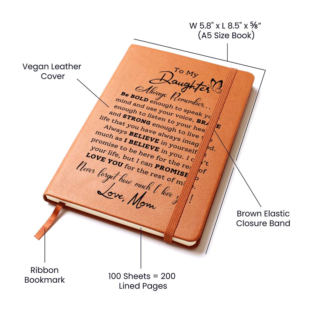 To My Daughter-Love Mom- Always Remember- Graphic Leather Journal