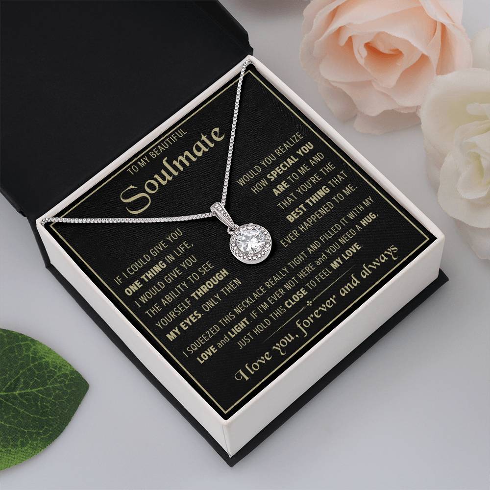 To My Soulmate- Squeezed- Eternal Love Necklace