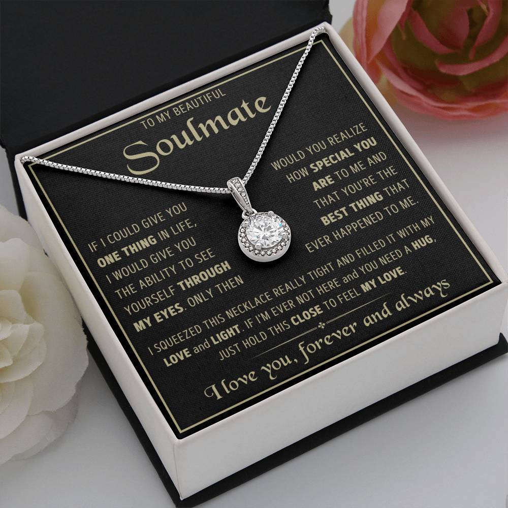 To My Soulmate- Squeezed- Eternal Love Necklace