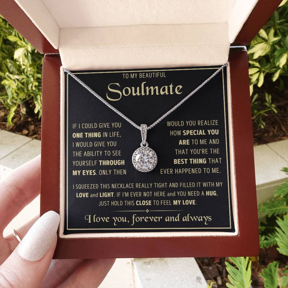 To My Soulmate- Squeezed- Eternal Love Necklace