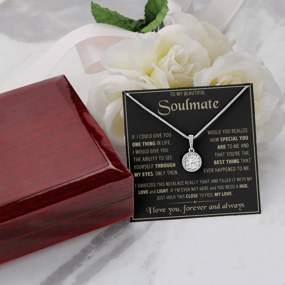 To My Soulmate- Squeezed- Eternal Love Necklace