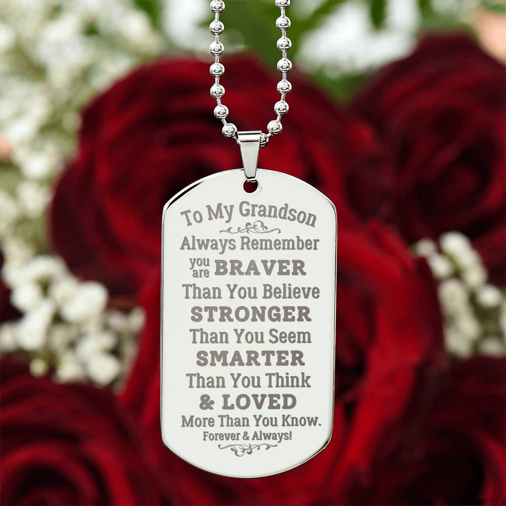 To My Grandson- Always Remember- Engraved Dog Tag Necklace w/Ball Chain