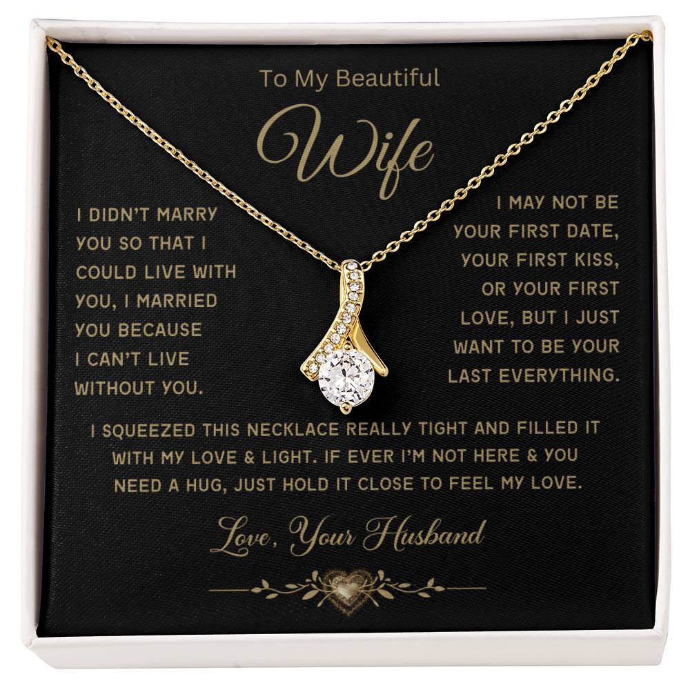 To My Beautiful Wife-Last Everything-Alluring Beauty Necklace