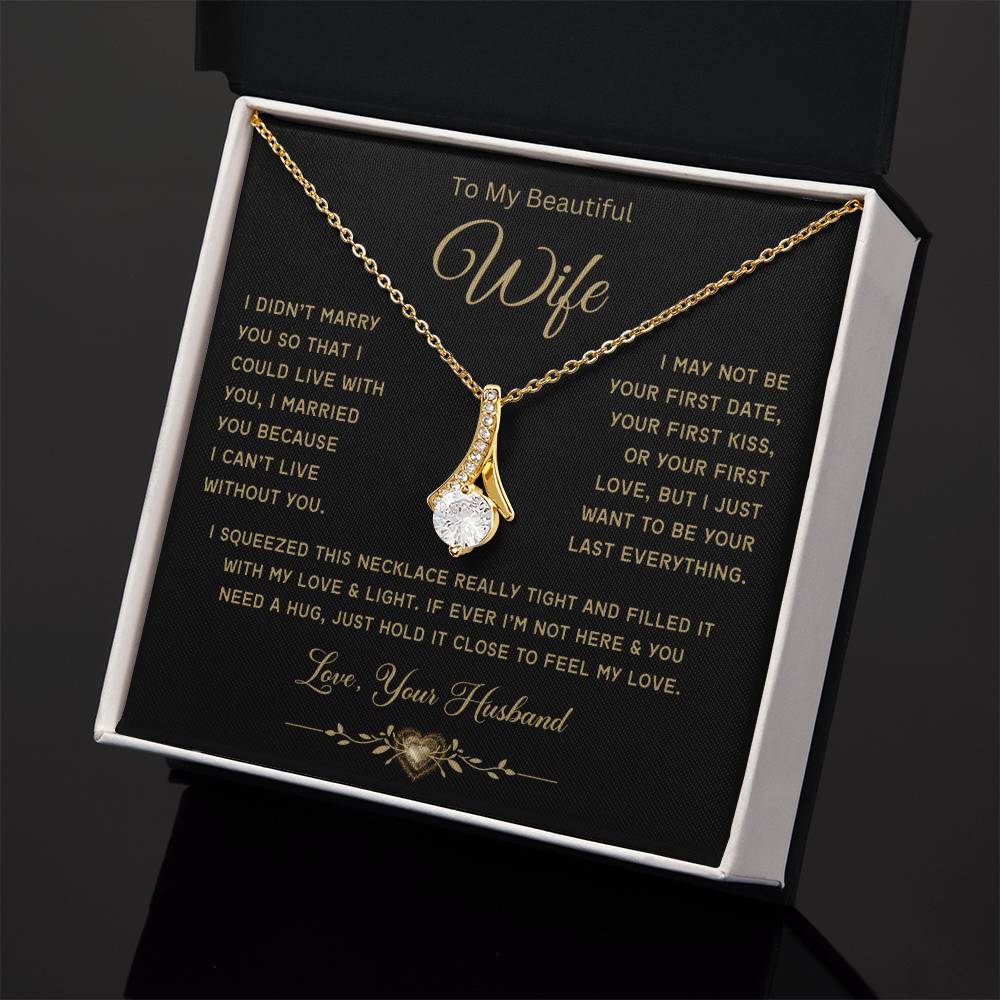 To My Beautiful Wife-Last Everything-Alluring Beauty Necklace