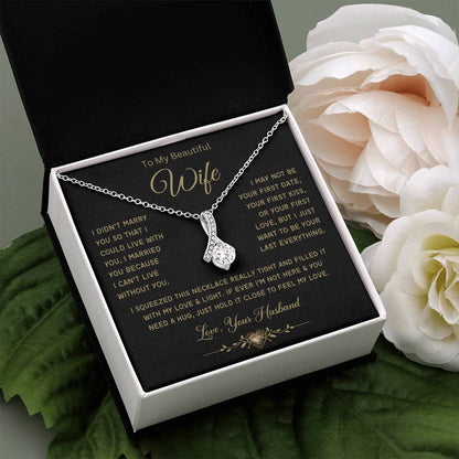 To My Beautiful Wife-Last Everything-Alluring Beauty Necklace