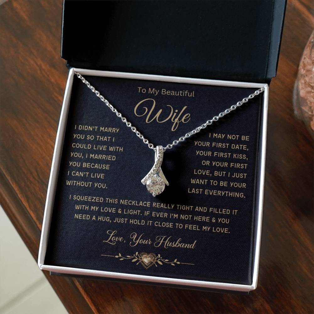 To My Beautiful Wife-Last Everything-Alluring Beauty Necklace