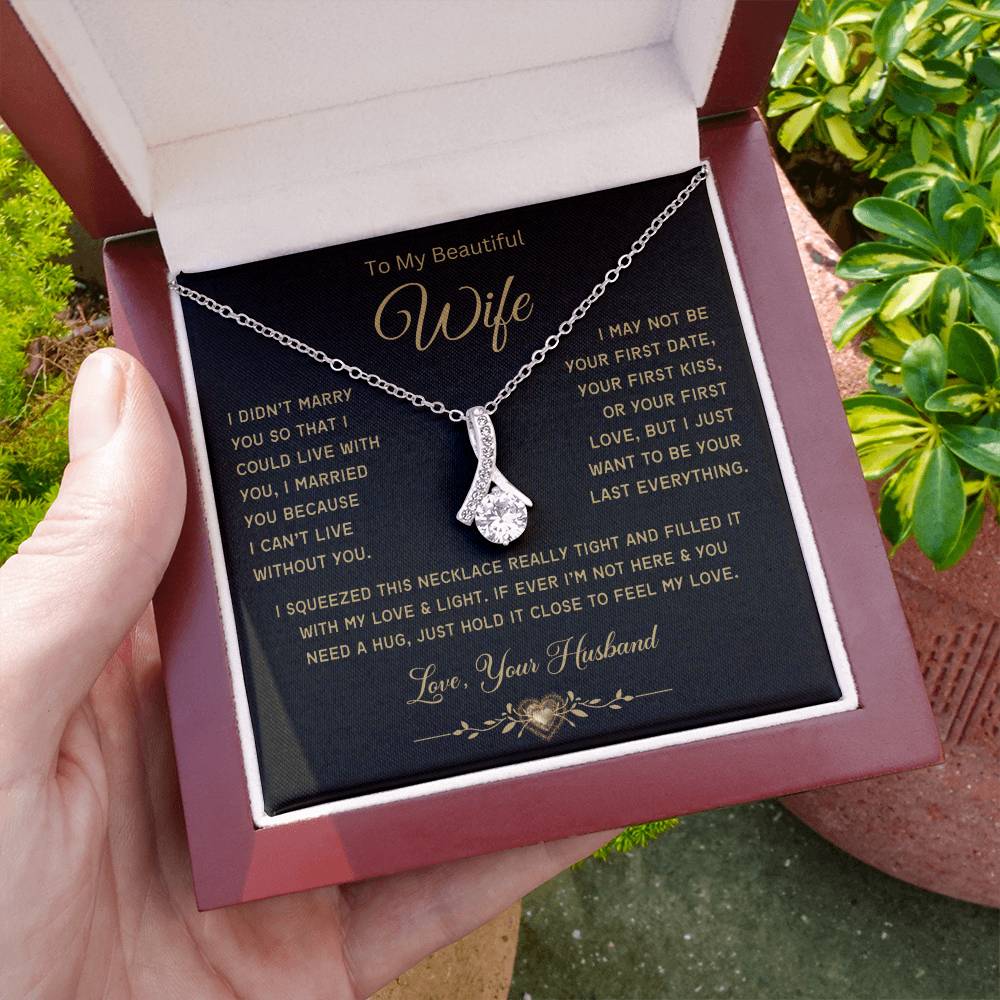 To My Beautiful Wife-Last Everything-Alluring Beauty Necklace