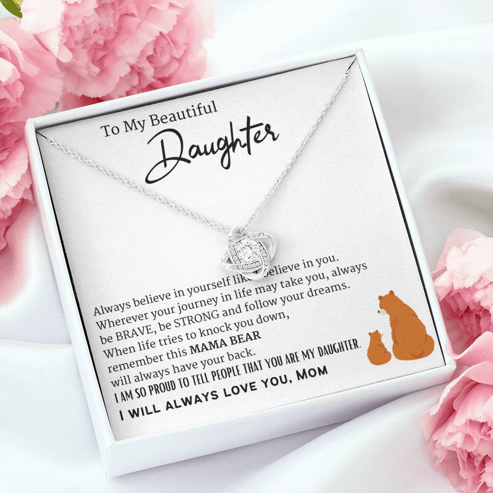 To My Beautiful Daughter-MAMA BEAR- Love Knot Necklace