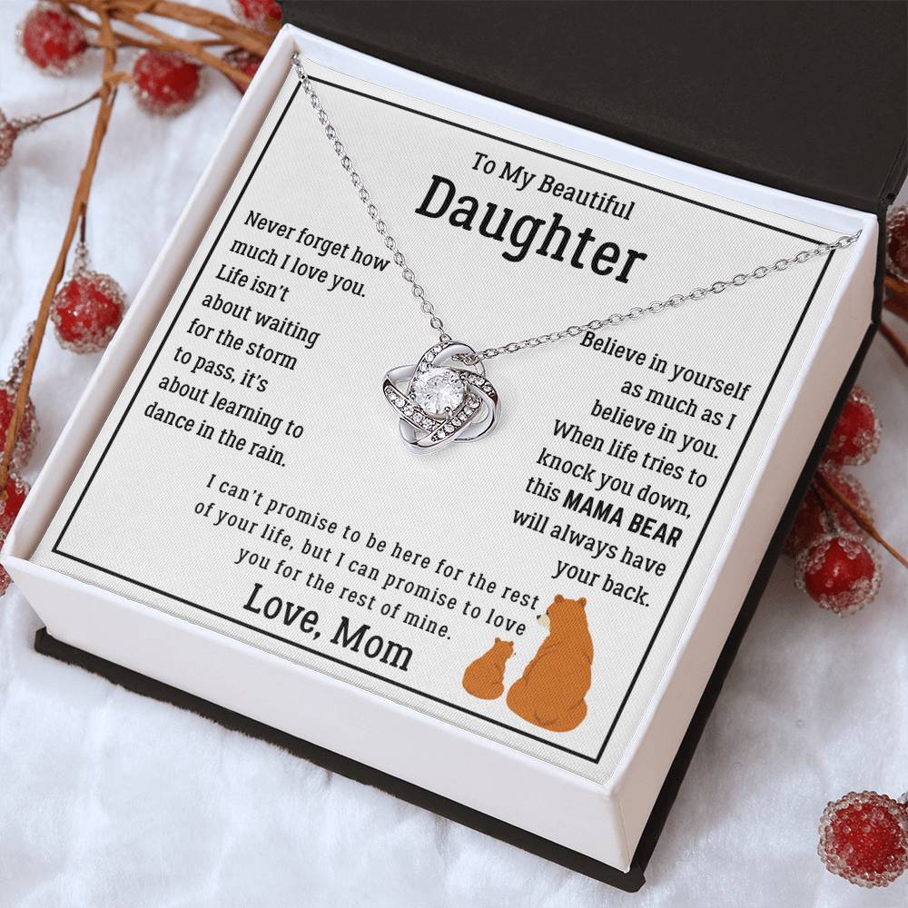 To My Beautiful Daughter- this MAMA BEAR will always have your back- Love Knot Necklace