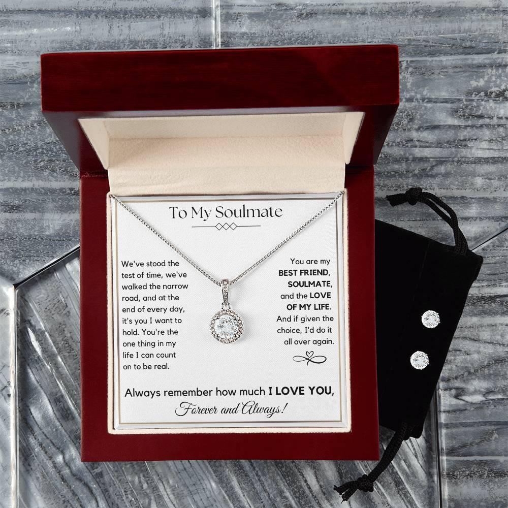 To My Soulmate- Test of Time- Eternal Love Necklace w/Earrings