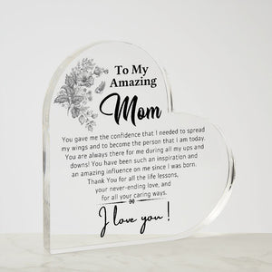 My Amazing Mom- Heart Shaped Acrylic Plaque