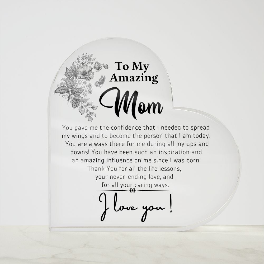 My Amazing Mom- Heart Shaped Acrylic Plaque