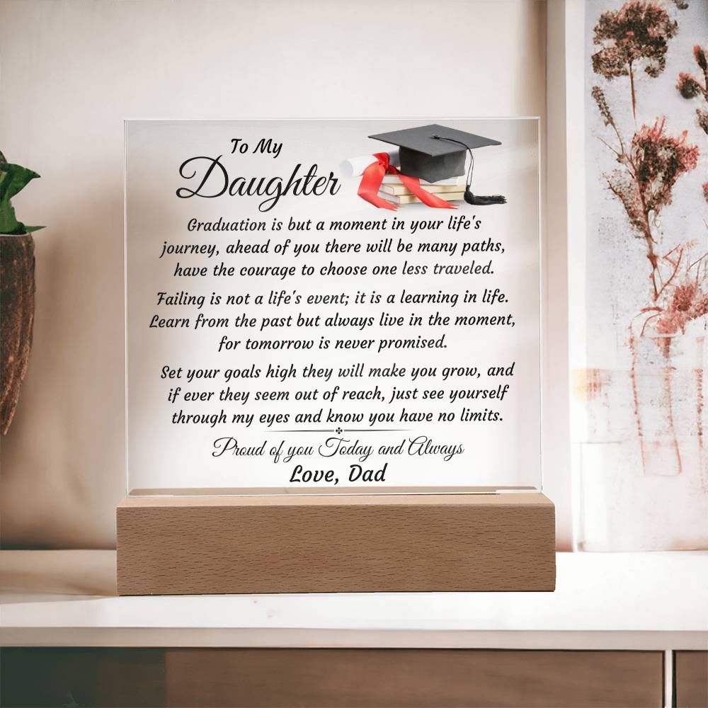 To My Daughter- Square Graduation Plaque-Love Dad