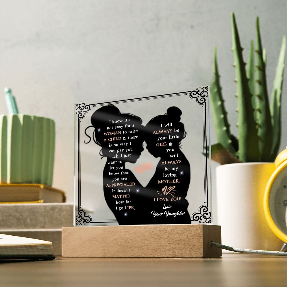 Always be my Loving Mother-Square Acrylic Plaque w/LED