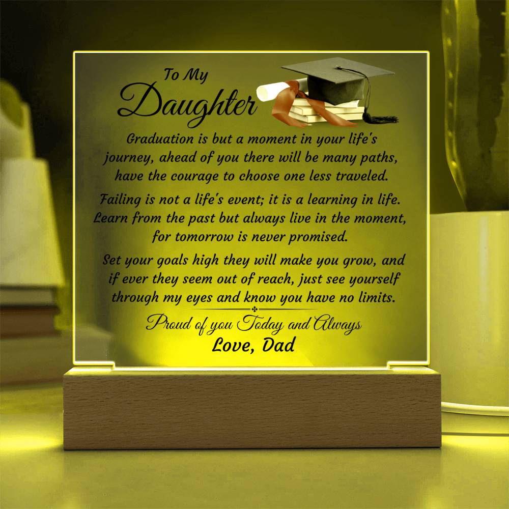 To My Daughter- Square Graduation Plaque-Love Dad