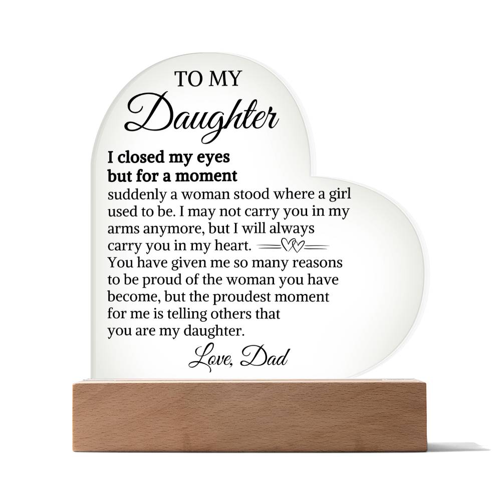 To My Daughter-In My Heart-From Dad- Printed Acrylic Heart Plaque