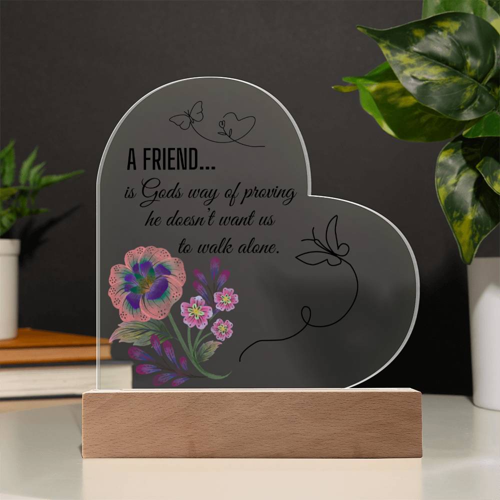 A Friend- Heart Acrylic Plaque