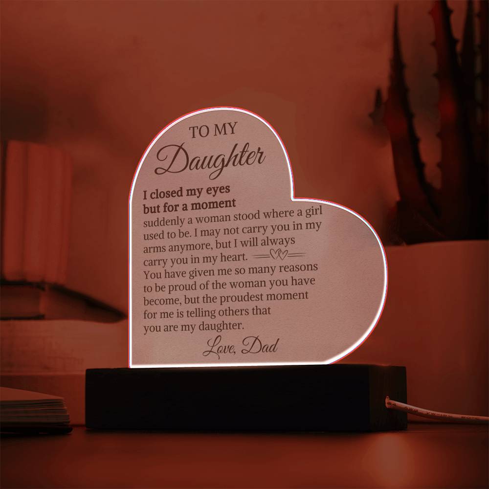 To My Daughter-In My Heart-From Dad- Printed Acrylic Heart Plaque