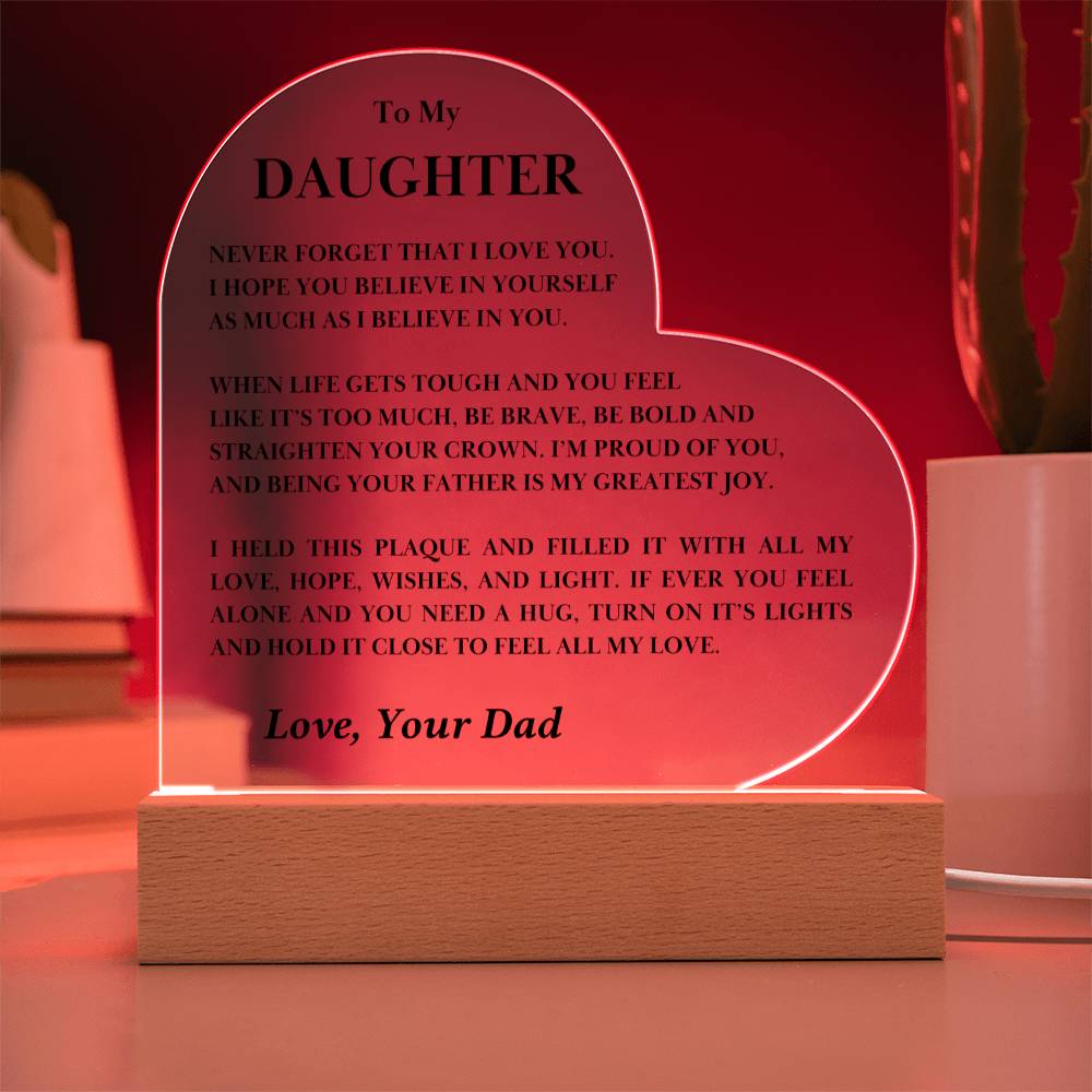 To My Daughter-Believe-Printed Heart Acrylic Plaque From Dad