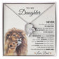 To My Daughter- Remember whose daughter you are- Forever Love Necklace