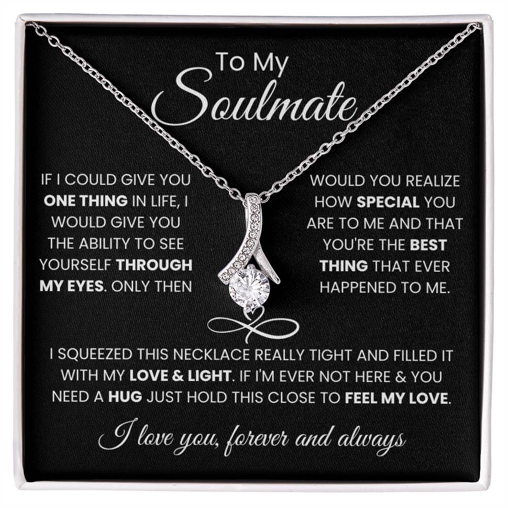 To My Soulmate - Feel My Love Necklace Gift for Anniversary