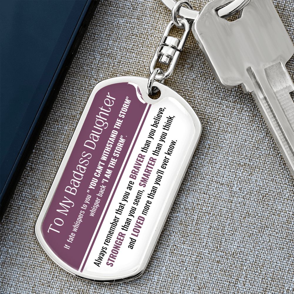 Badass Daughter-If fate whispers to you-Graphic Dog Tag Swivel Keychain
