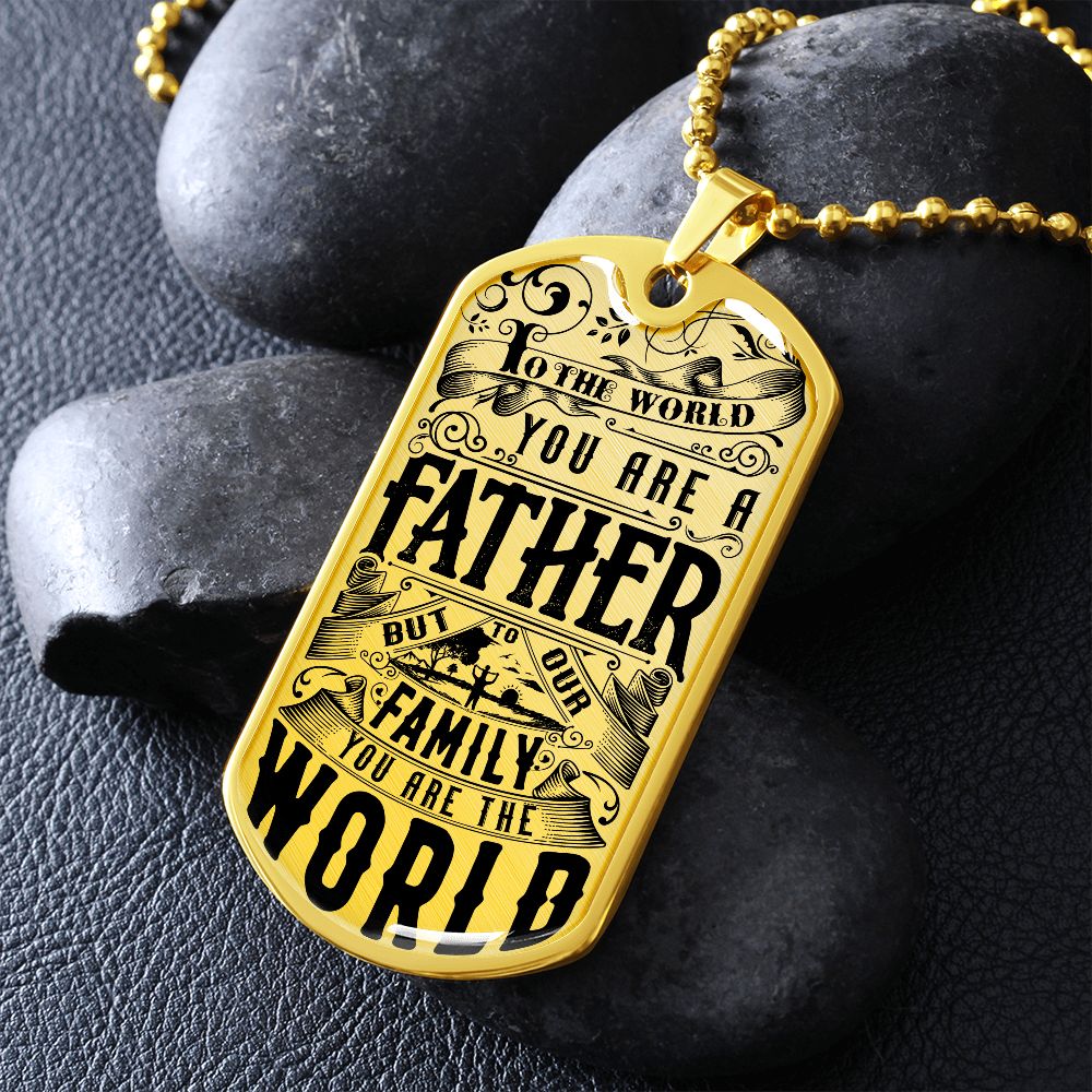 You are the World- Graphic Military Dog Tag with Ball Chain