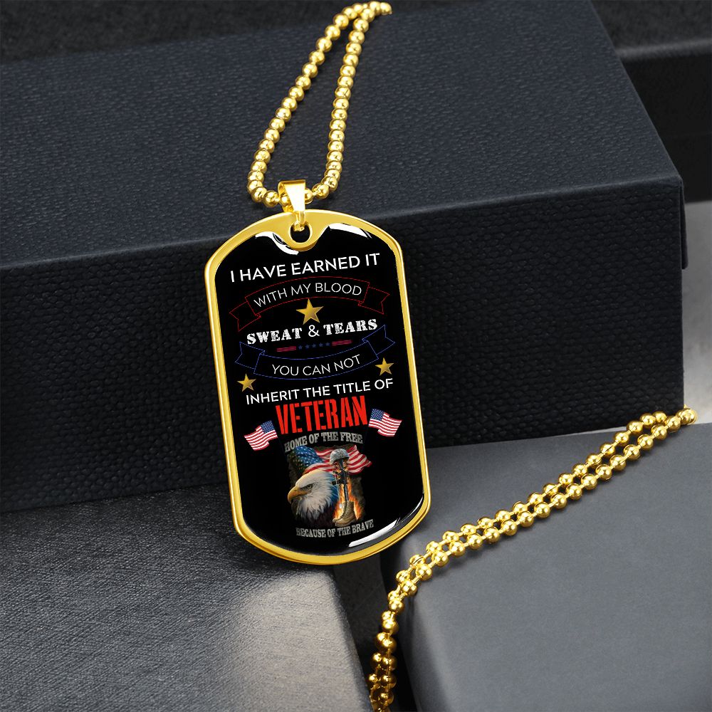 I HAVE EARNED IT- Graphic Military Dog Tag w/Ball Chain