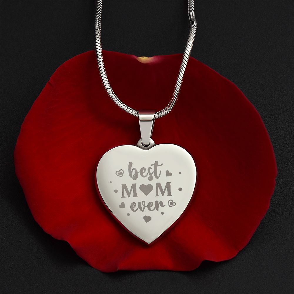 Best Mom Ever- Engraved Heart Necklace