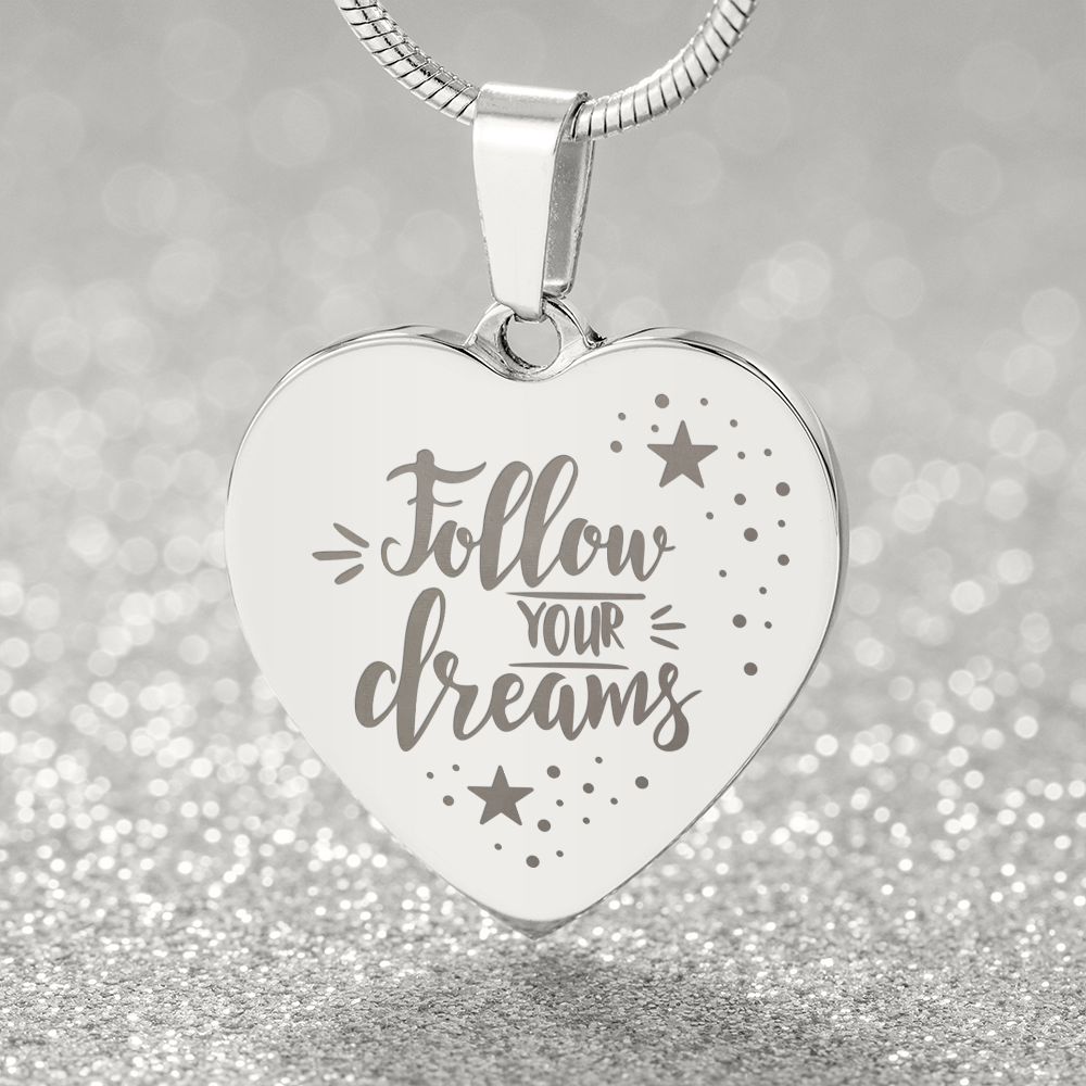 Follow Your Dreams-Engraved heart necklace