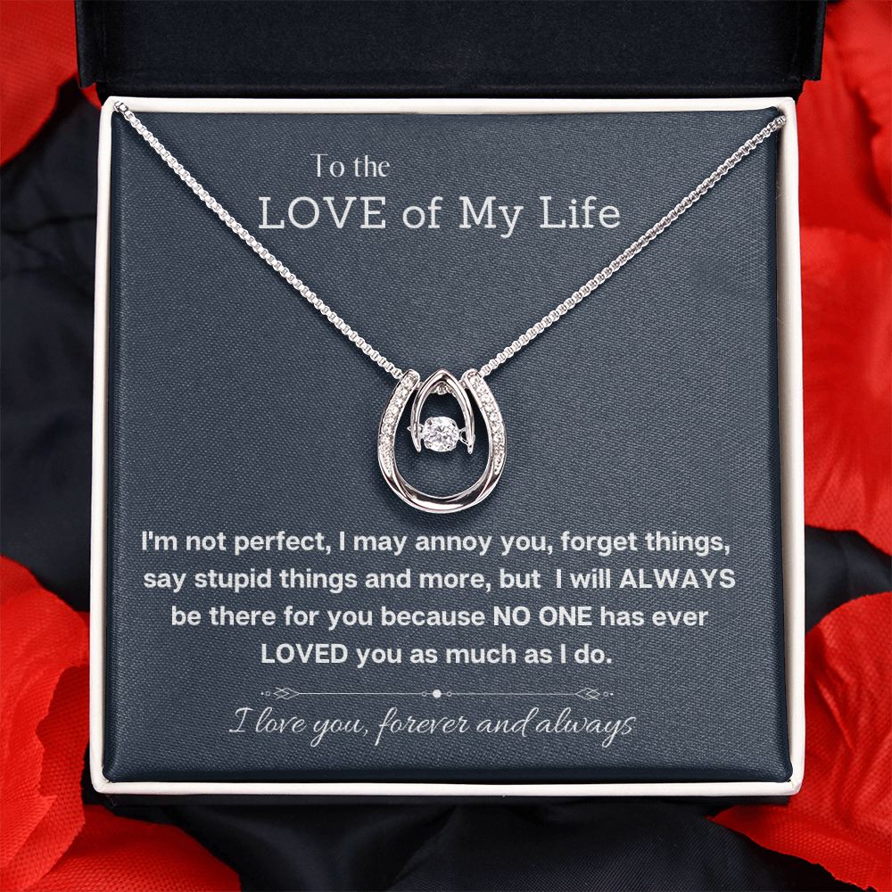 Love of My Life -Always be there for You-Lucky In Love Necklace