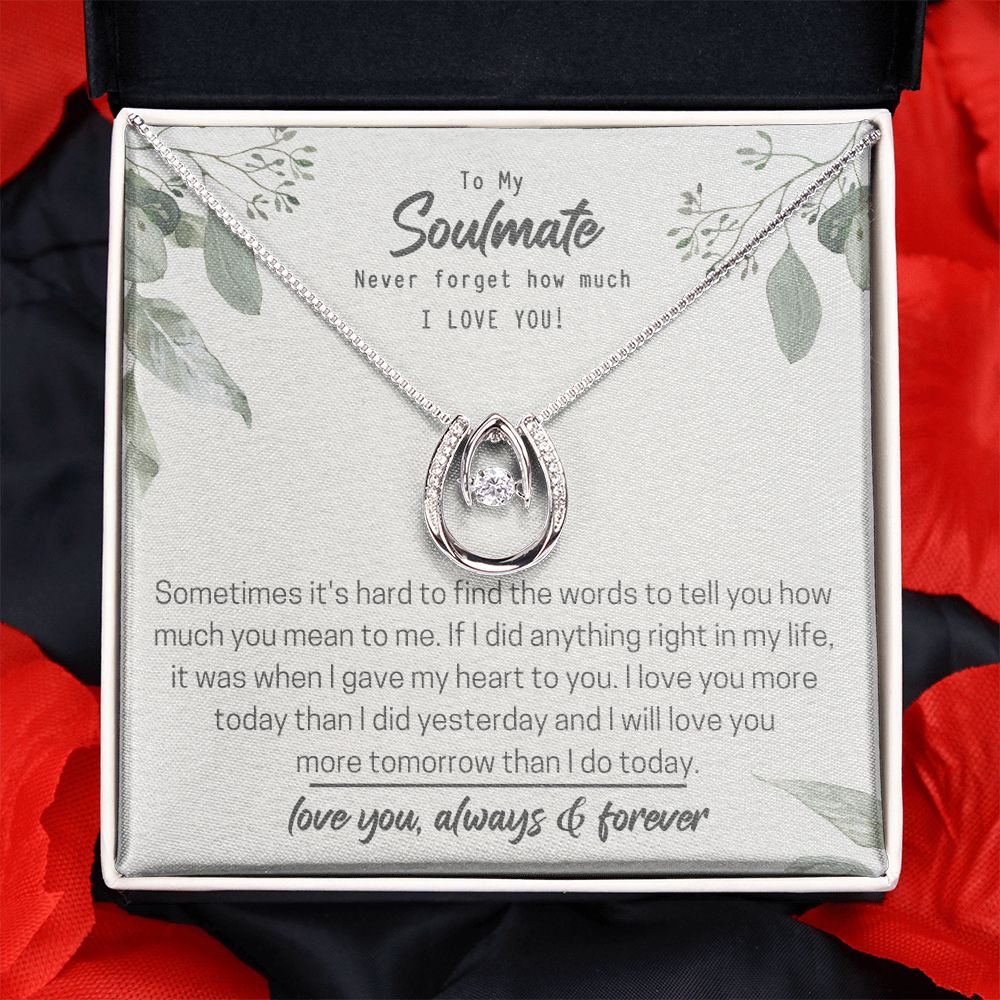 My Soulmate-I Love You More Today-Lucky In Love Necklace