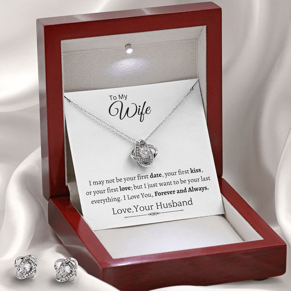 To My Wife-Be Your Last Everything-Love Knot Necklace and Earrings Set