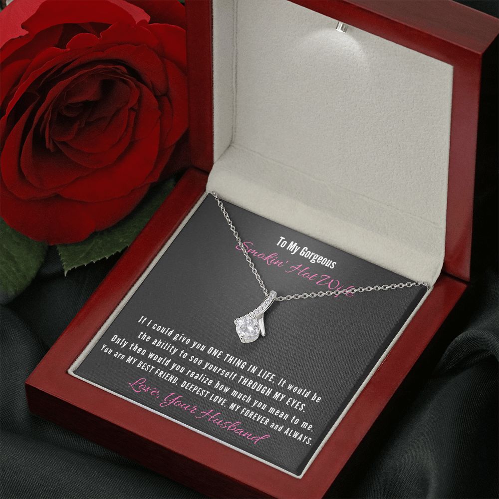 To My Gorgeous Smokin' Hot Wife-Alluring Beauty Necklace