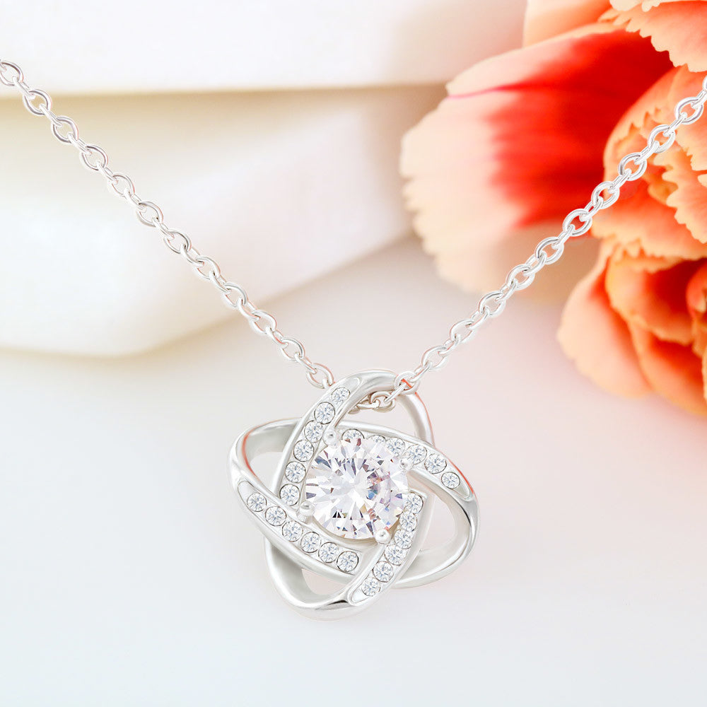 Hold This Close To Feel Our Love- Love Knot Necklace