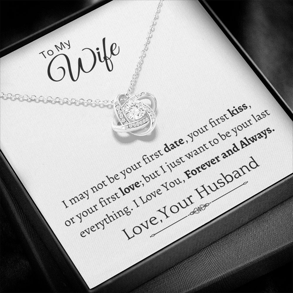 To My Wife-Be Your Last Everything-Love knot necklace