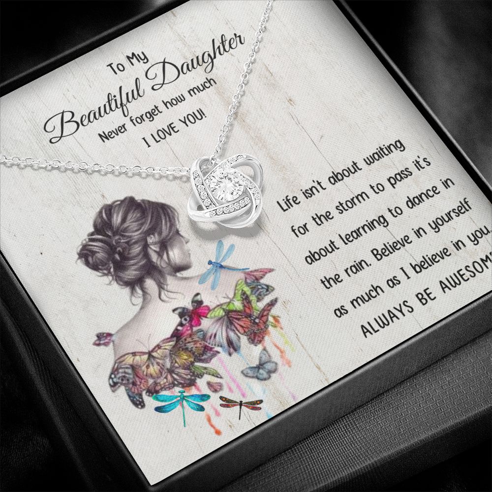 To My Beautiful Daughter-Learning to dance in the rain- Love Knot Necklace