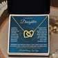 To My Beautiful Daughter-Hold this close -Interlocking Hearts Necklace
