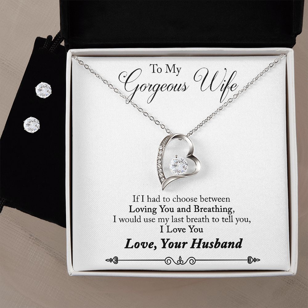 My Gorgeous Wife- Use My Last Breath-Forever Love Necklace/Earring Set