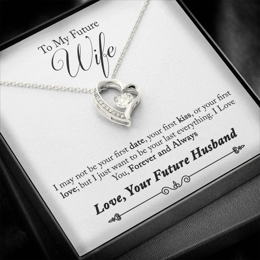 My Future Wife- Your last everything- Forever Love Necklace