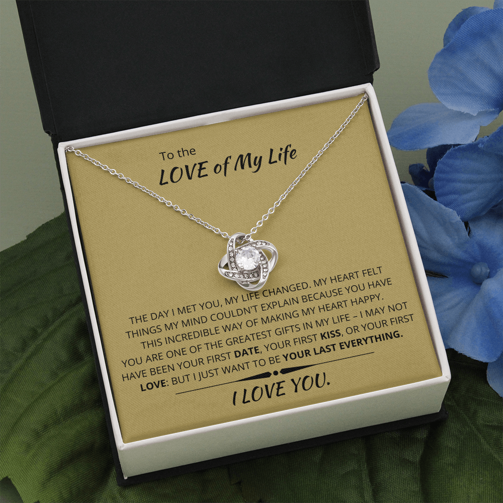 Love Of My Life- Be Your Last Everything-Love Knot Necklace